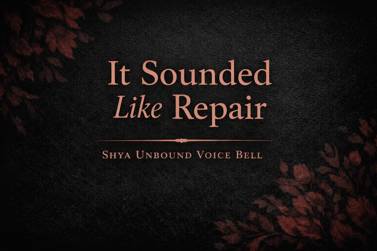 Shya Unbound Voice Bell: It Sounded Like Repair