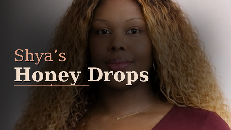 Shya’s Honey Drops (Audio)